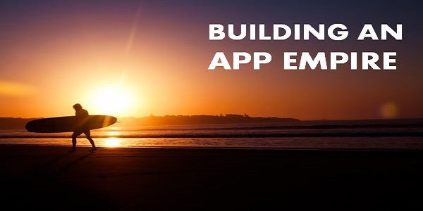 Building an App Empire
