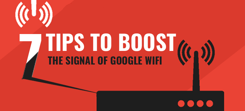 7_tips_to_boost_the_signal_of_google_wifi
