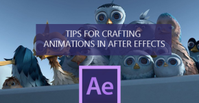 3 Simple Tips for Crafting Animations in After Effects